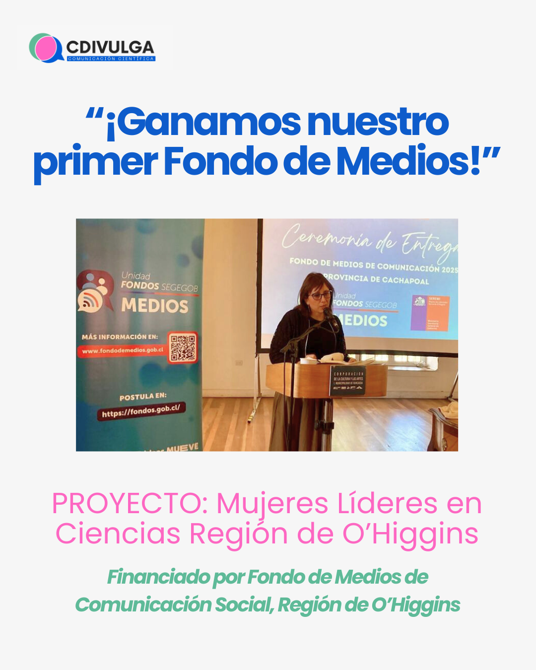 CDivulga se adjudica Fondo de Medios 2025 con proyecto de Mujeres Líderes en Ciencia de la Región de O’Higgins